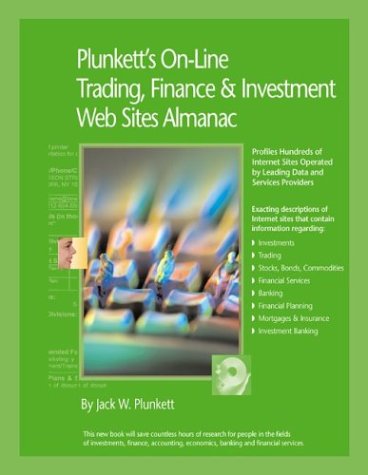 Plunkett's On-Line Trading, Finance & Investment Web Sites: Profiles Hundreds of Internet Sites Oper Plunkett's On-Line Trading, Finance & Investment Web Sites: Profiles Hundreds of Internet Sites Oper