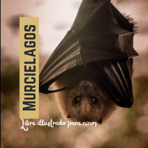 Murciélagos: Libre illustrado para ninos