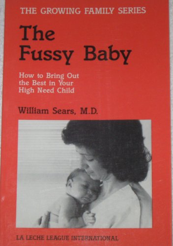 The fussy baby: How to bring out the best in yo... 0912500204 Book Cover