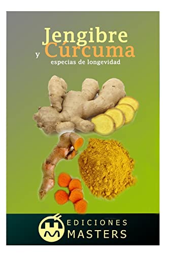 Jengibre y cúrcuma: especias de longevidad