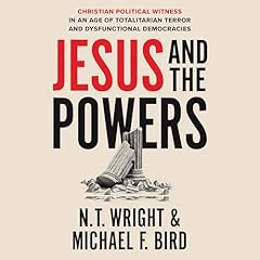 Jesus and the Powers Audiolibro Por N. T. Wright, Michael F. Bird arte de portada