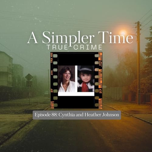 The Answers Died With Him: The Unsolved Murder of Cynthia and Heather Johnson