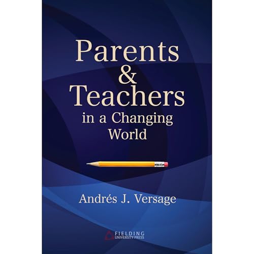 Parents and Teachers in a Changing World by Andrés J. Versage episode artwork