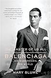 cristobal balenciaga parfum homme  Master of Us All: Balenciaga, His Workrooms, His World