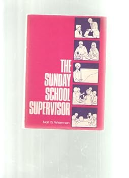 Paperback The Sunday school supervisor Book