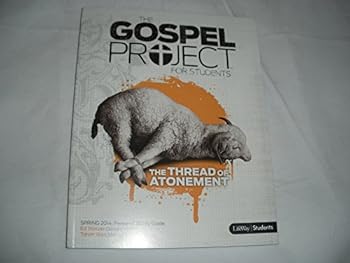 Paperback The Gospel Project for Students: The Thread of Atonement Book