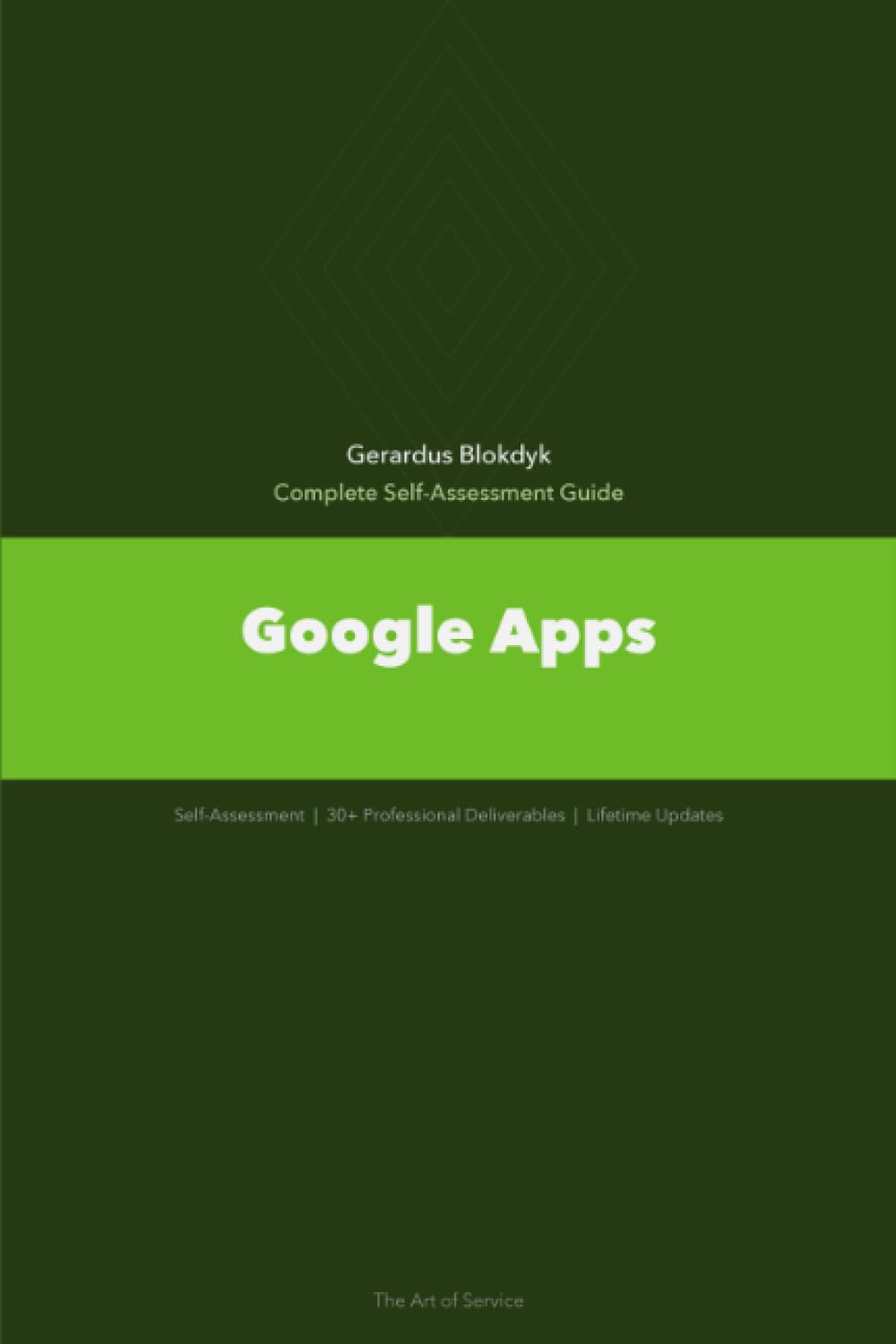 Google Apps A Complete Guide - 2020 Edition