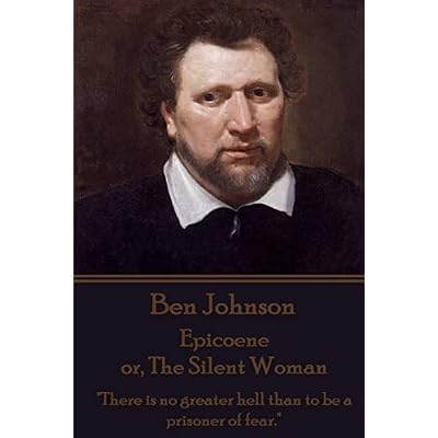 Ben Johnson - Epicoene or, The Silent Woman