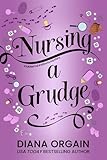 Nursing A Grudge (A Humorous Cozy Mystery) (A Maternal Instincts Mystery Book 4)