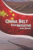 China's Belt Road Initiative : The Challenge for the Middle Kingdom Through a New Logistics Paradigm 1790110254 Book Cover