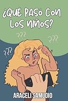 ¿Qué pasó con los niños? (Spanish Edition) B0DCSNCMF1 Book Cover