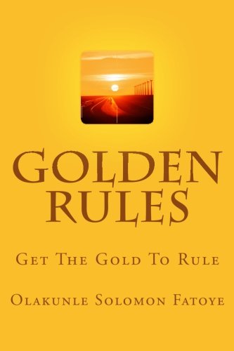 Golden Rules: Get The Gold To Rule