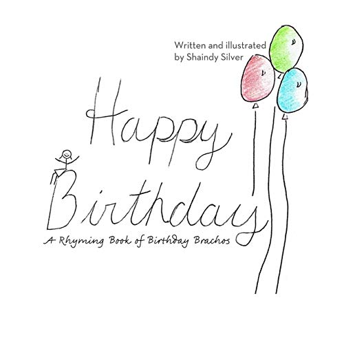 Happy Birthday: A Rhyming Book of Birthday Brachos (Rhyming books of good wishes)