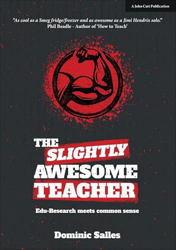 The Slightly Awesome Teacher: Edu-research meets common sense