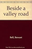 Beside a valley road B0006E8SZY Book Cover