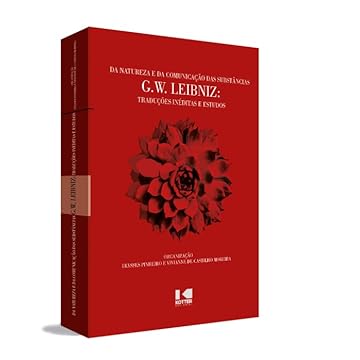 Capa do livro Da Natureza e da Comunicação das Substâncias: G. W. Leibniz: Traduções Inéditas e Estudos