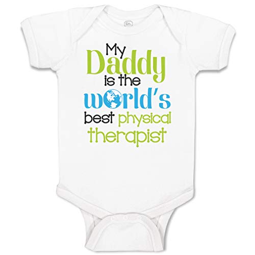 Cute Rascals Baby Bodysuit Daddy Is World's Best Physical Therapist Dad Father's Day Boy & Girl Baby Clothes Funny Cotton A White Design Only Newborn