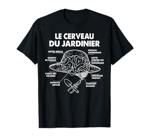 Jardinage Jardin jardineur permaculture humour - Le Cerveau du Jardinier Jardin Jardinage jardiner Drôle T-Shirt
