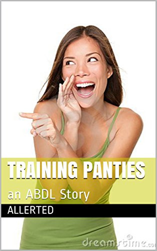 Training Panties: an ABDL Story (Diapered by Your Babysitter Book 7)