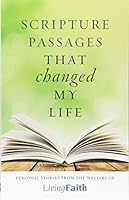 Scripture Passages That Changed My Life: Personal Stories from the Writers of Living Faith 1627853561 Book Cover