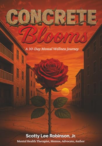 Concrete Blooms: A 30-Day Mental Wellness Journey