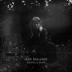 Ilse Delange – Gravel & Dust