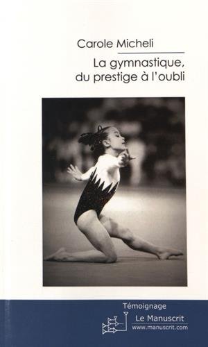 Télécharger La gymnastique, du prestige à l'oubli Livre PDF Gratuit