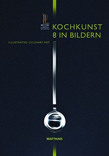 Kochkunst in Bildern Band 8: Illustrated Culinary Art 8