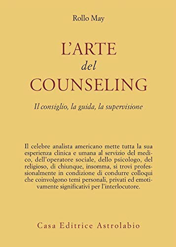 L'arte del counseling. Il consiglio, la guida, la supervisione