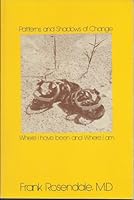 Where I Am and Where I Have Been: Patterns and Shadows of Change B000KS09T4 Book Cover