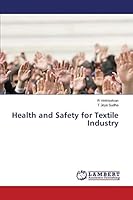 Health and Safety for Textile Industry 3659696862 Book Cover