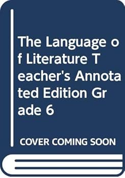 The Language of Literature, Teacher's Annotated Edition, Grade 6