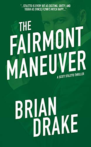 The Fairmont Maneuver (Scott Stiletto Book 2)
