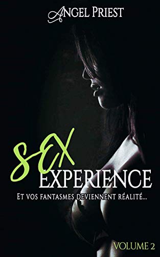 Télécharger Sex Experience - Volume 2 Francais PDF