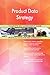 Produktbild Product Data Strategy All-Inclusive Self-Assessment - More than 700 Success Criteria, Instant Visual Insights, Comprehensive Spreadsheet Dashboard, Auto-Prioritized for Quick Results