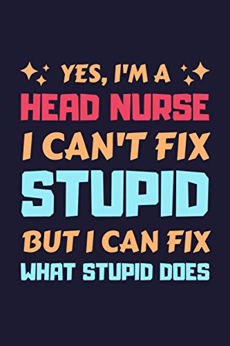 Head Nurse Gift: Blank Lined Notebook Journal Diary Paper, Funny and Appreciation Gifts for Head Nurse to Write in (Volume 7)
