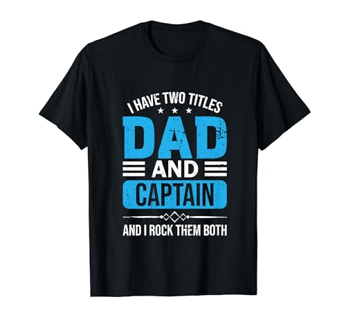 I Have Two Titles Dad And Captain Vintage Idea Fathers Day Camiseta