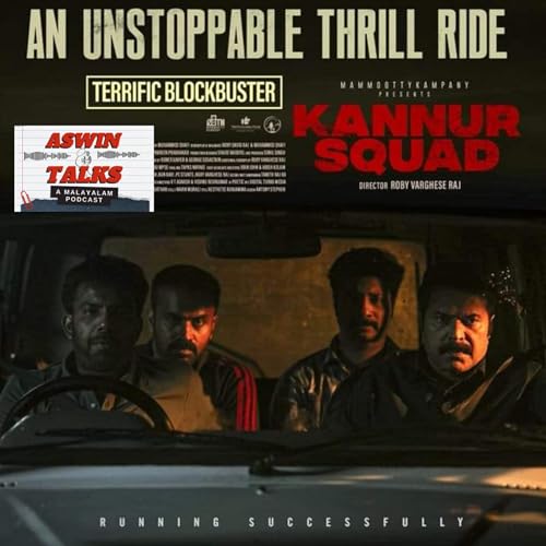 Kannur Squad Malayalam Movie Podcast cover art