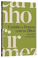 Carinho e firmeza com os filhos 8574650765 Book Cover