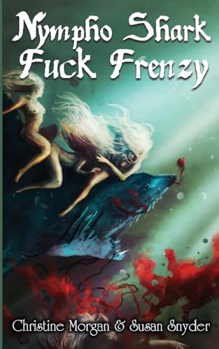 Cover of Nympho Shark Fuck Frenzy