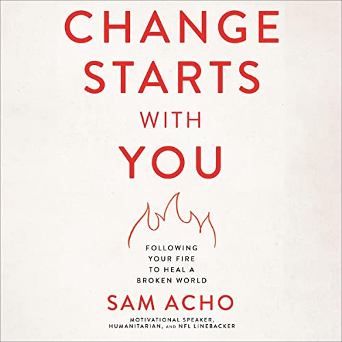 Change Starts with You by Sam Acho episode artwork