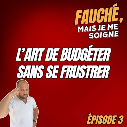 L'art de budg&eacute;ter sans se frustrer