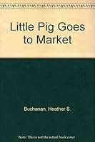 Little Pig Goes to Market 0416186041 Book Cover