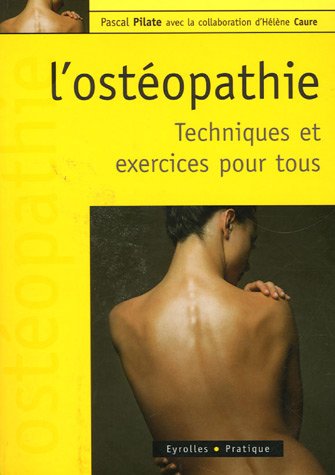 Télécharger L'ostéopathie : Techniques et exercices pour tous Livre PDF Gratuit