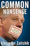 Common Nonsense: Glenn Beck and the Triumph of Ignorance