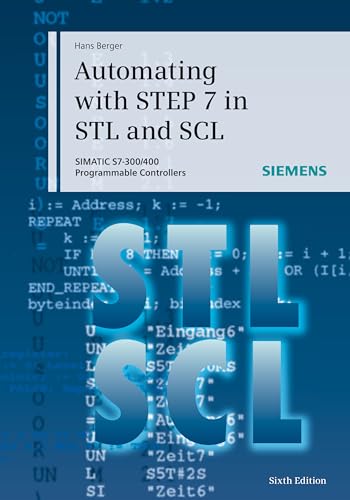 Automating With Step 7 in STL and SCL: Programmable Controllers SIMATIC S7-300/400