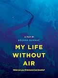 My Life Without Air