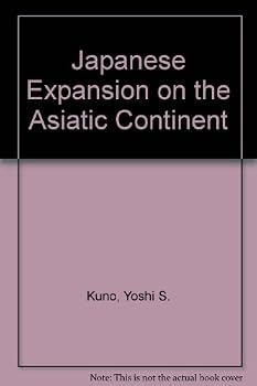 Unknown Binding Japanese Expansion on the Asiatic Continent Book