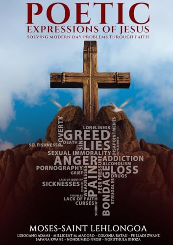 Poetic Expressions of Jesus Solving Modern Day Problems Through Faith