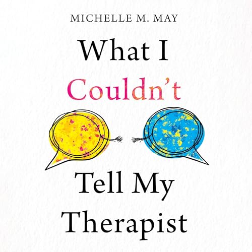 What I Couldn&rsquo;t Tell My Therapist cover art
